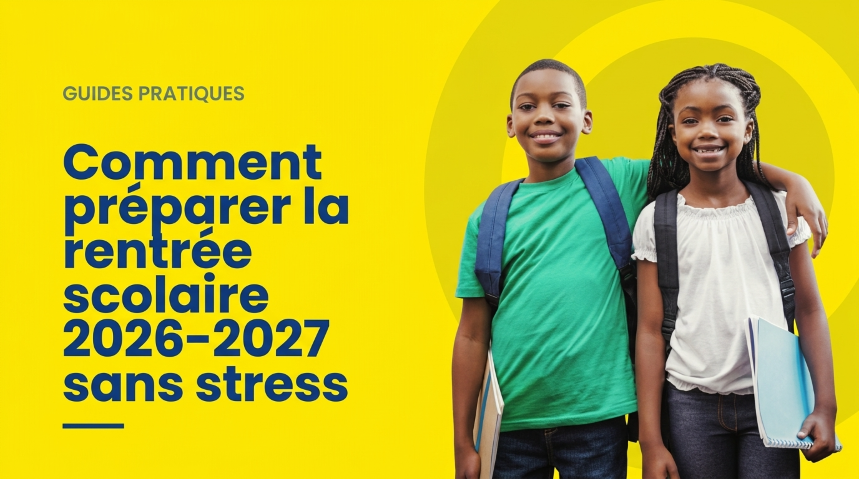 Comment préparer la rentrée scolaire