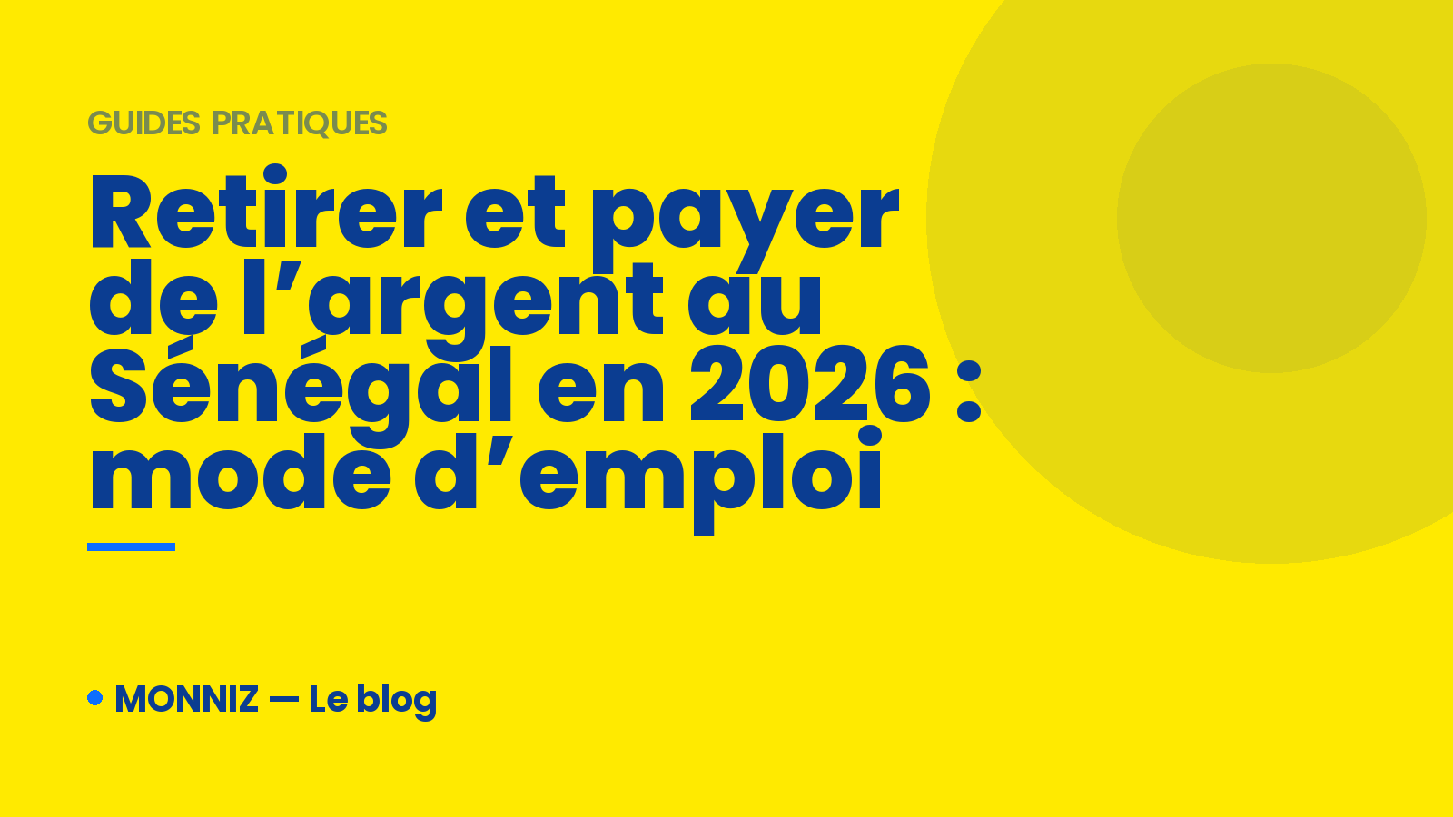 Retirer et payer de l'argent au Sénégal en 2026